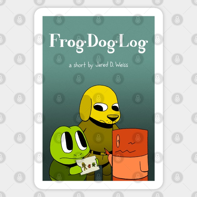 Frog Dog Log - Poster Sticker by jareddweiss